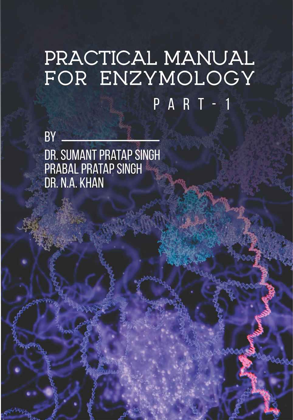 Practical Manual For Enzymology Part-1