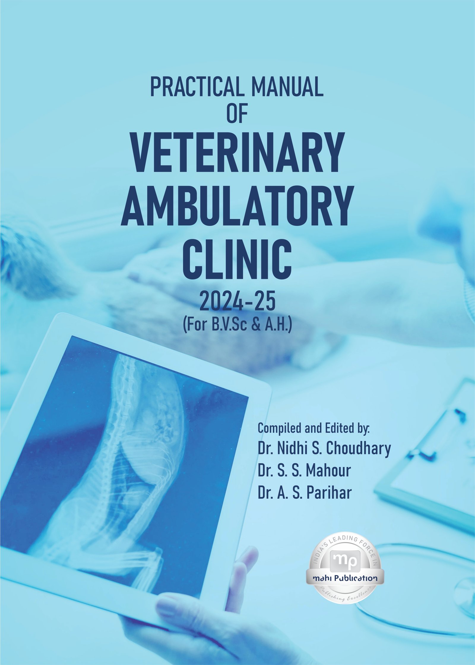 PRACTICAL MANUAL OF VETERINARY AMBULATORY CLINIC 2024-25 (For B.V.Sc & A.H.)