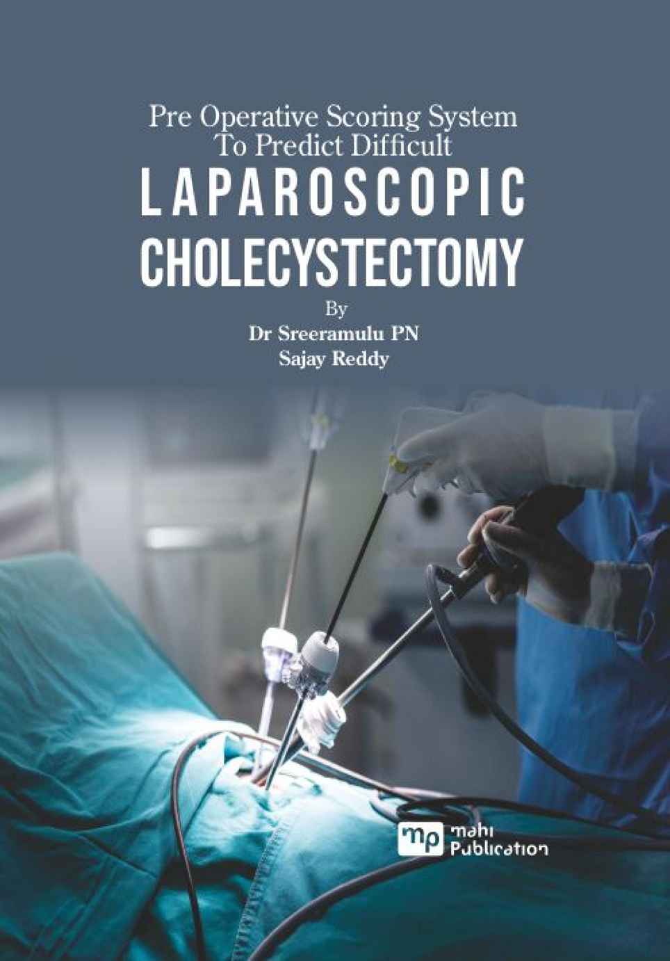 Pre Operative Scoring System To Predict Difficult Laparoscopic Cholecystectomy