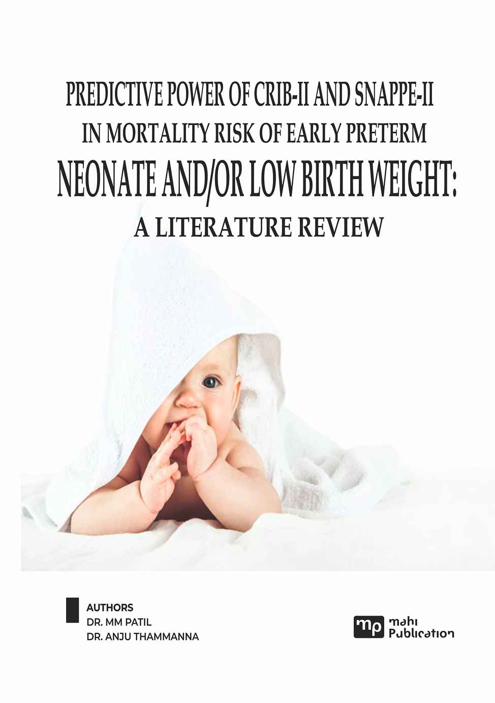 Predictive Power Of Crib-Ii And Snappe-Ii In Mortality Risk Of Early Preterm Neonate And/Or Low Birth Weight: A Literature Review