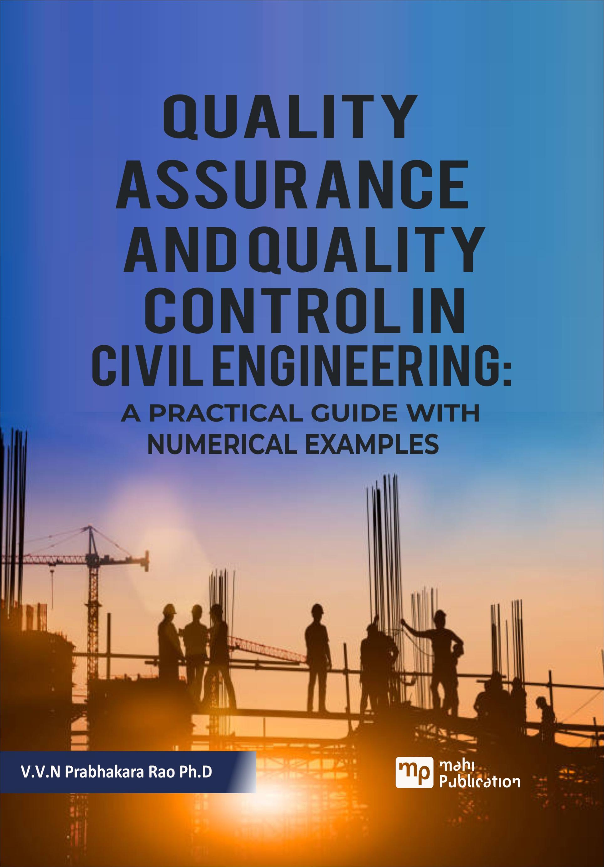 Quality Assurance And Quality Control In Civil Engineering A Practical Guide With Numerical Examples