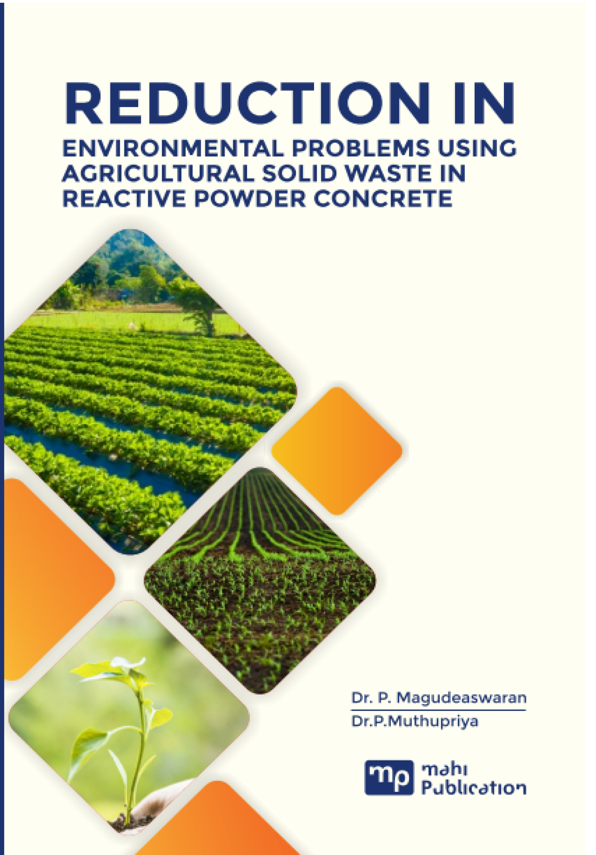 Reduction In Environmental Problems Using Agricultural Solid Waste In Reactive Powder Concrete