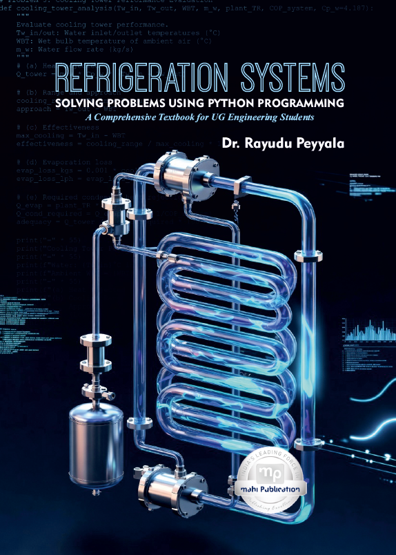 Refrigeration Systems – Solving Problems using Python Programming A Comprehensive Textbook for UG Engineering Students