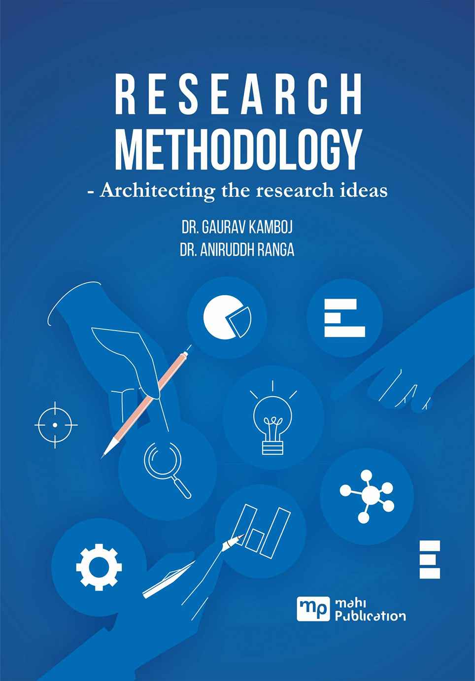 Research Methodology -Architecting the research ideas