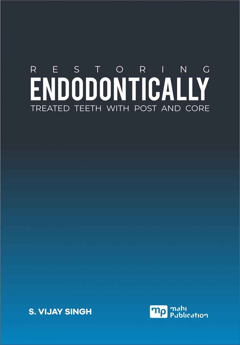 Restoring Endodontically Treated Teeth With Post And Core