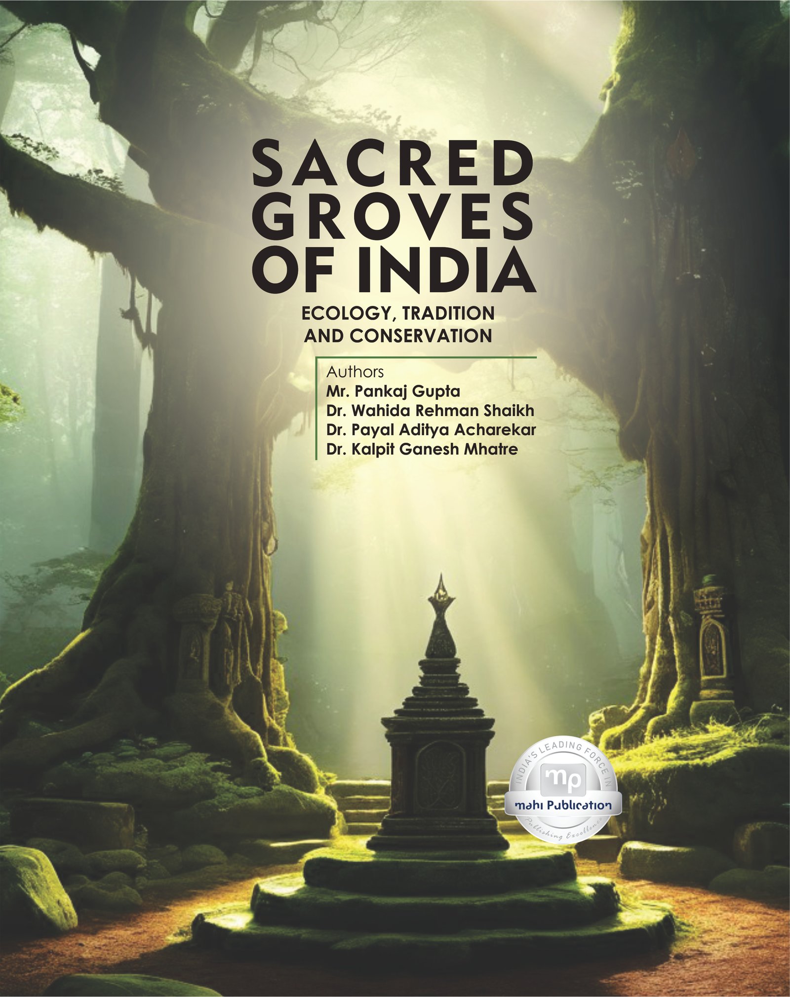 SACRED GROVES OF INDIA Ecology, Tradition and Conservation