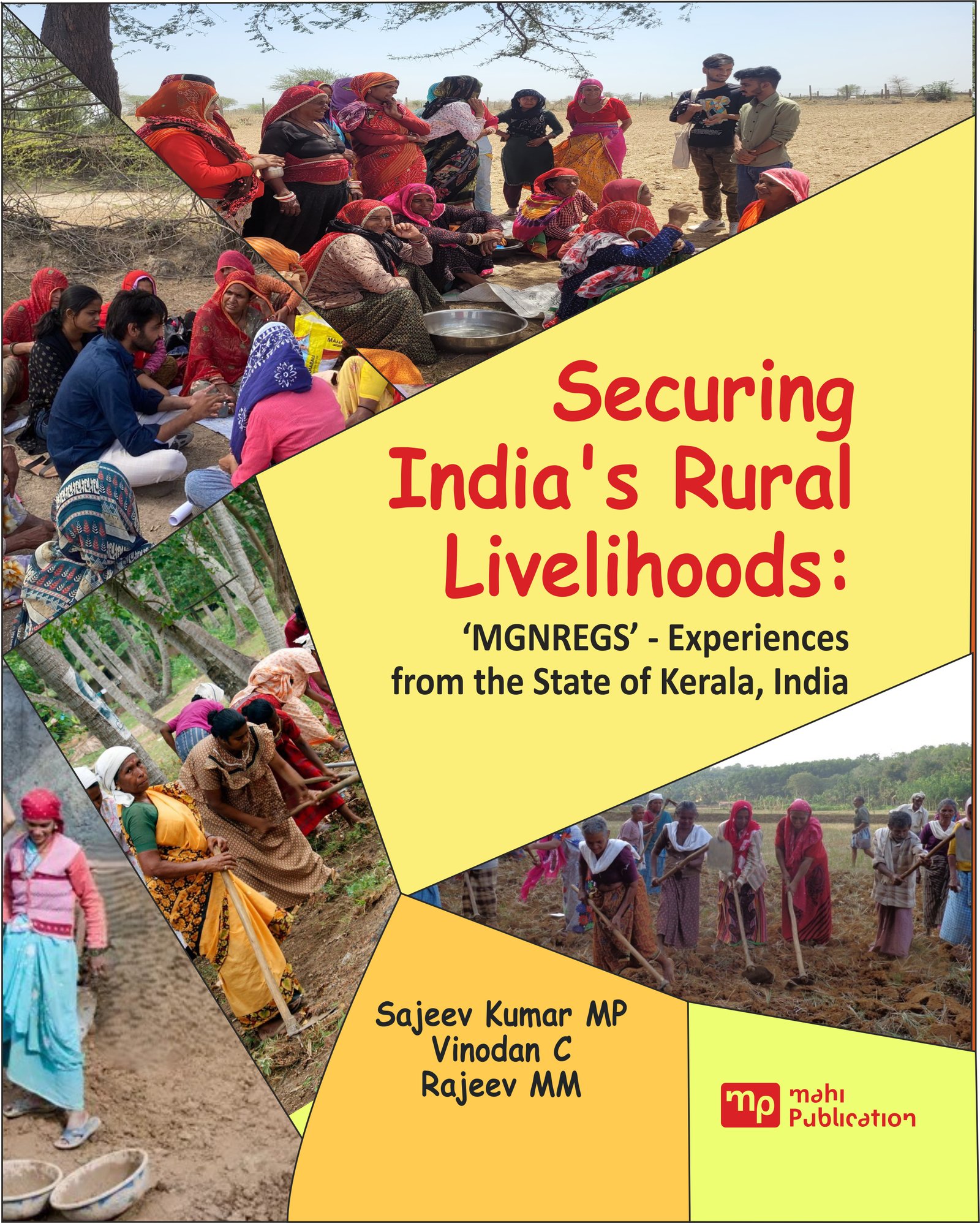 Securing India's Rural Livelihoods: ‘MGNREGS’ - Experiences from the State of Kerala, India