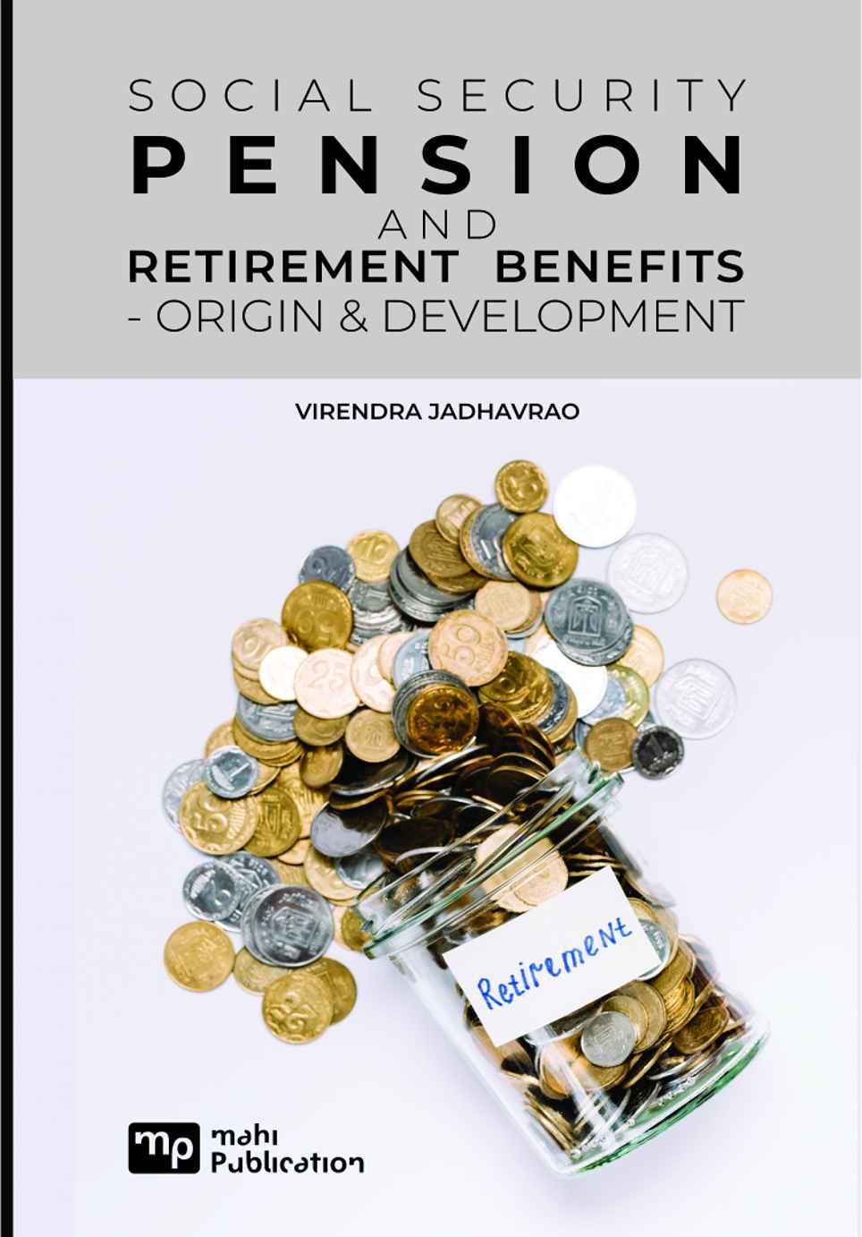 Social Security Pension And Retirement Benefits - Origin & Development