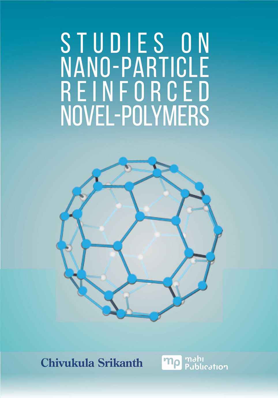  Studies On Nano-particle Reinforced Novel-polymers