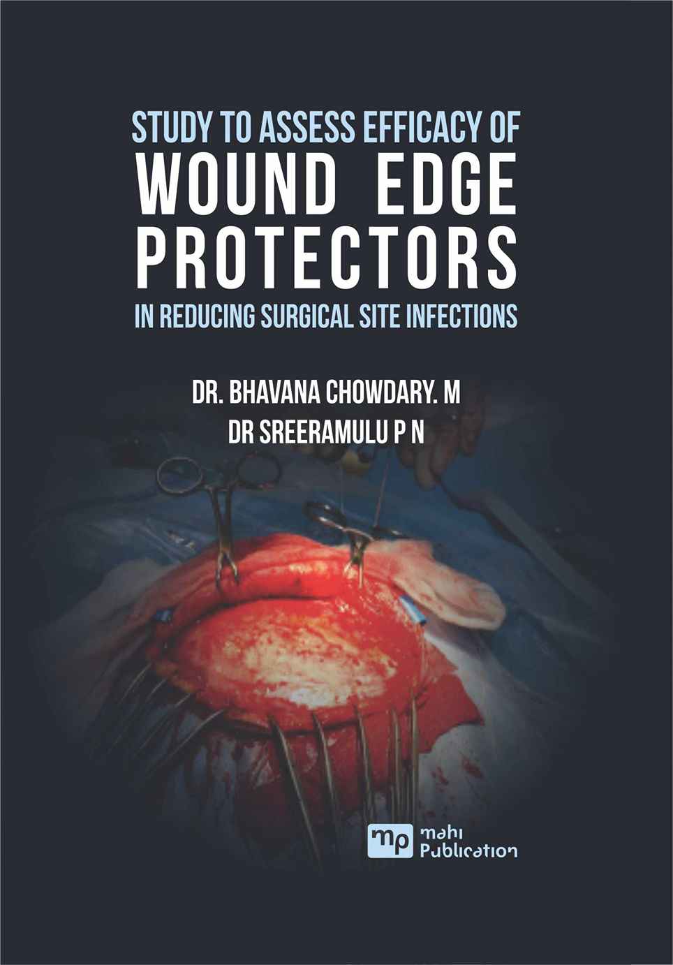 Study To Assess Efficacy Of Wound Edge Protectors In Reducing Surgical Site Infections