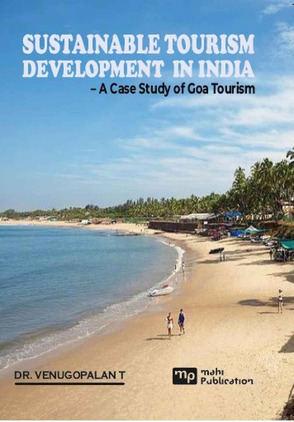 Sustainable Tourism Development in India – A Case Study of Goa Tourism