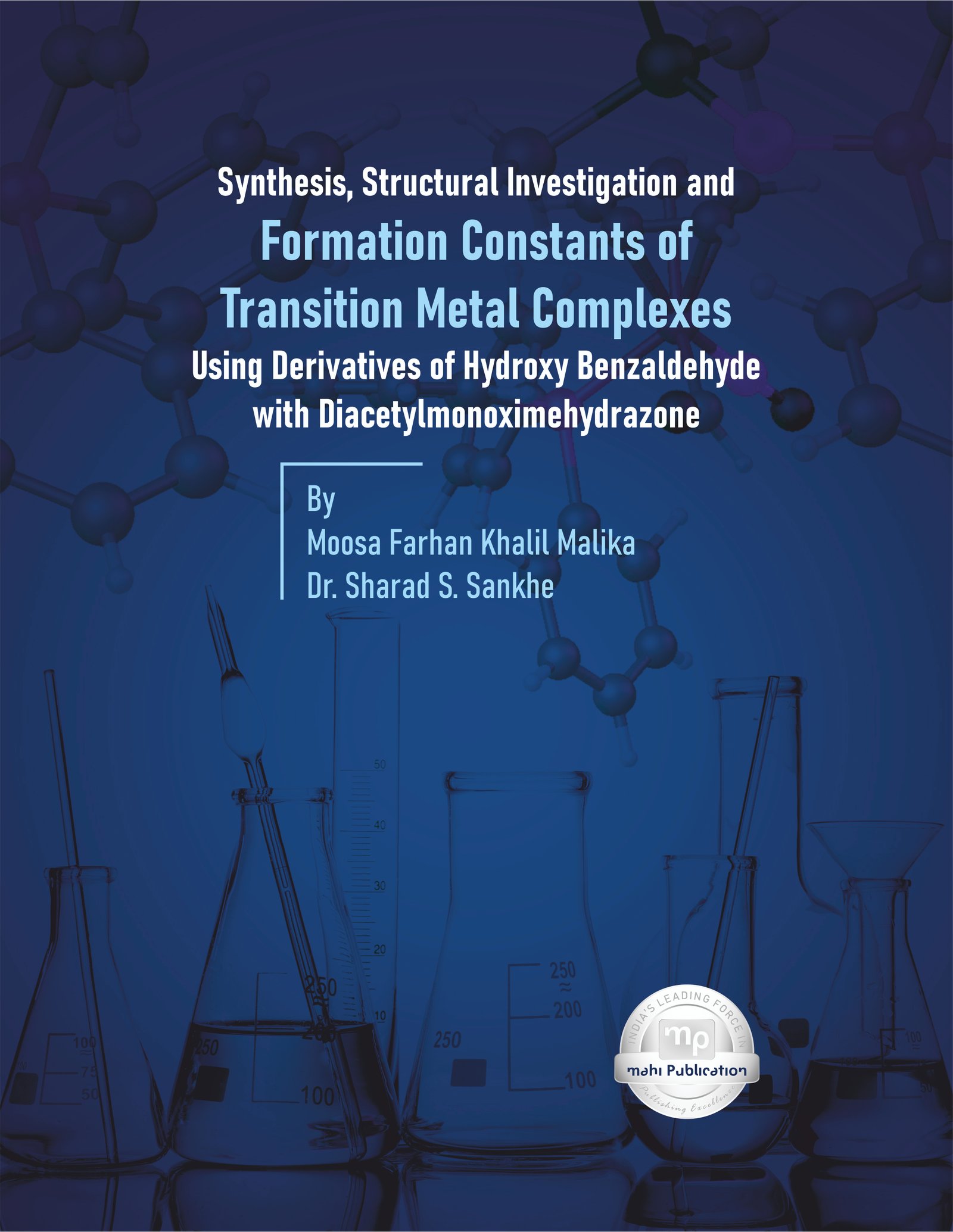 Synthesis, Structural Investigation and Formation Constants of Transition Metal Complexes Using Derivatives of Hydroxy Benzaldehyde with Diacetylmonoximehydrazone