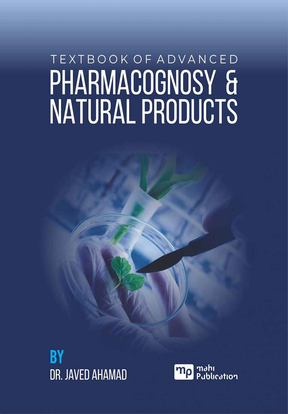 Textbook of Advanced Pharmacognosy & Natural Products