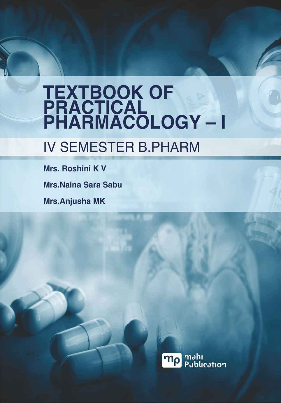 Textbook of Practical Pharmacology – I IV Semester B.Pharm