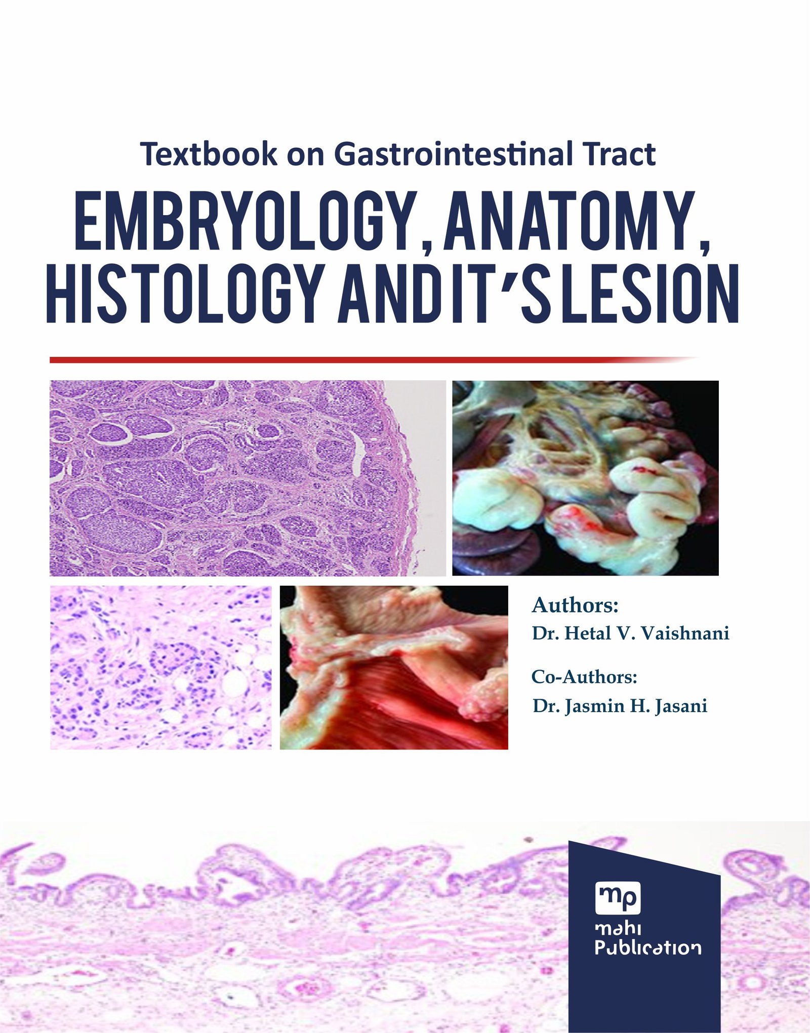 Textbook on Gastrointestinal Tract EMBRYOLOGY, ANATOMY, HISTOLOGY AND IT’ S LESION