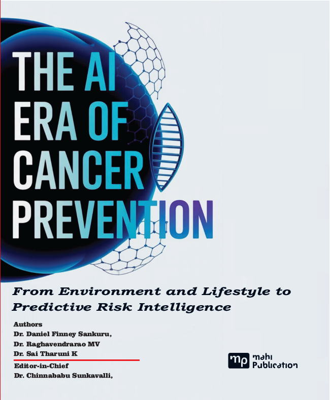 THE AI ERA OF CANCER PREVENTION From Environment and Lifestyle to Predictive Risk Intelligence