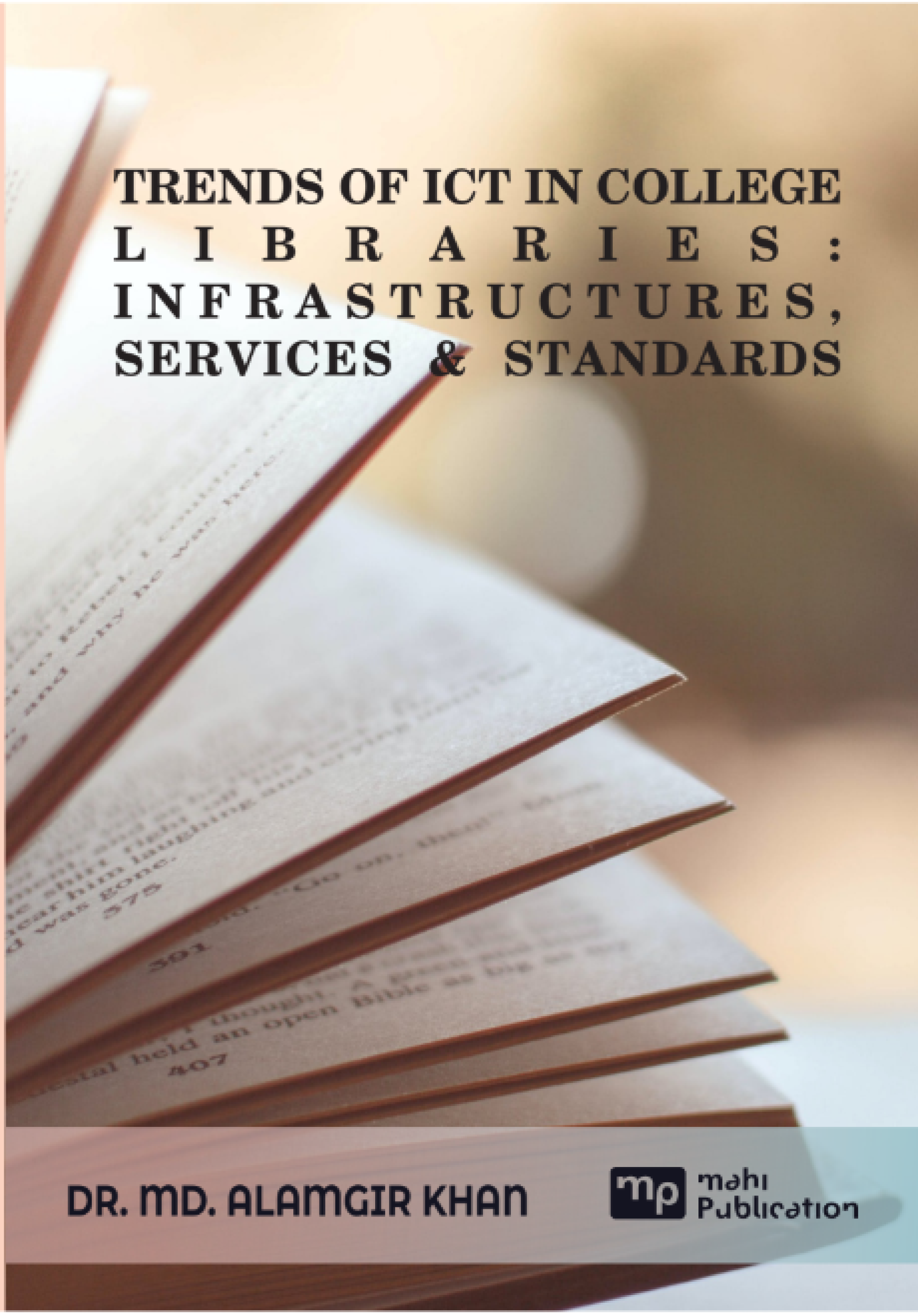 Trends Of Ict In College Libraries: Infrastructures, Services & Standards