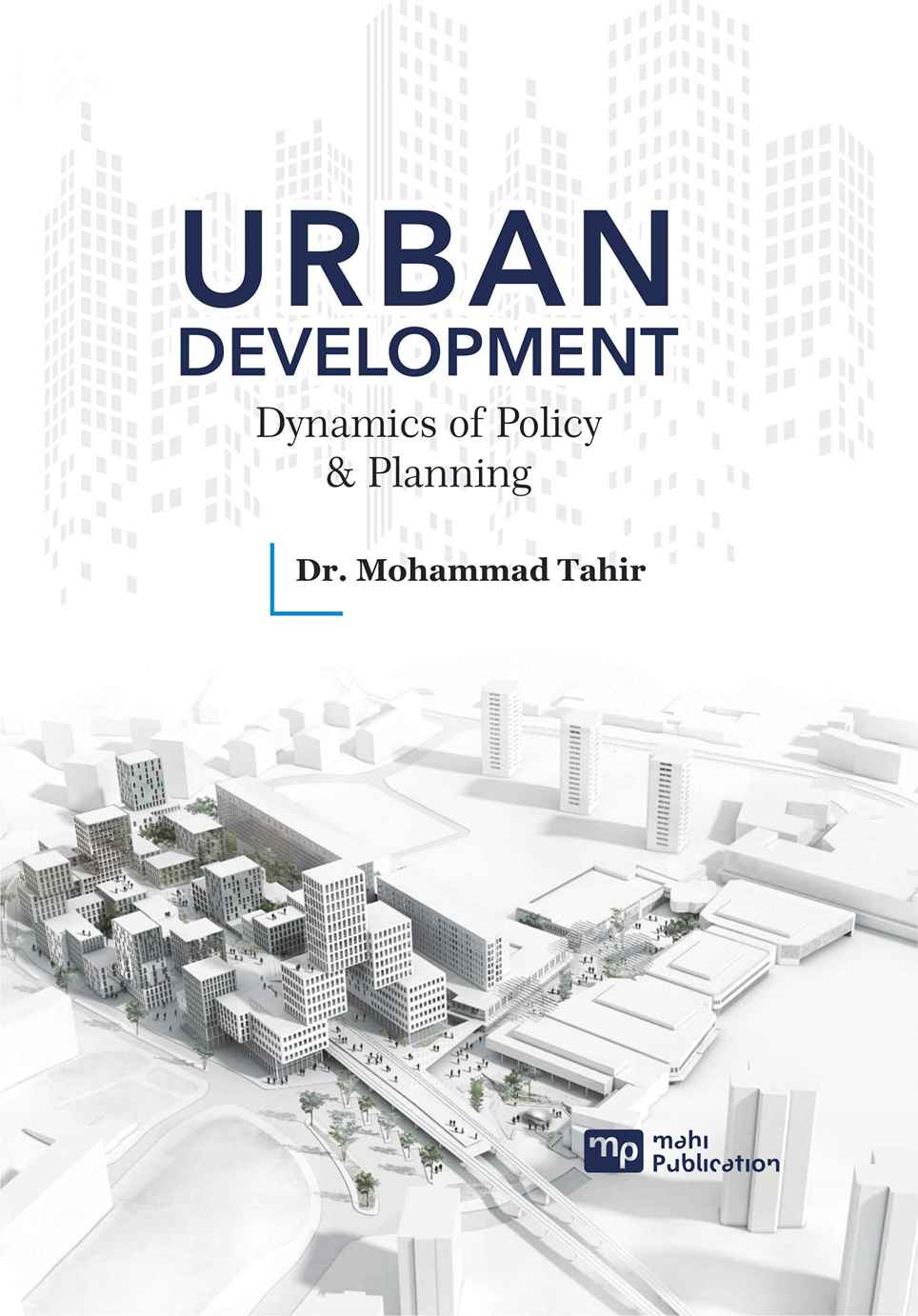 Urban Development Dynamics of Policy & Planning