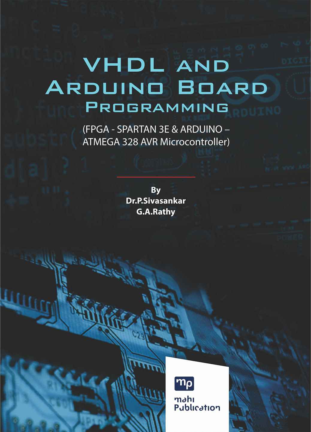 VHDL and Arduino Board Programming (FPGA - SPARTAN 3E & ARDUINO – ATMEGA 328 AVR Microcontroller)
