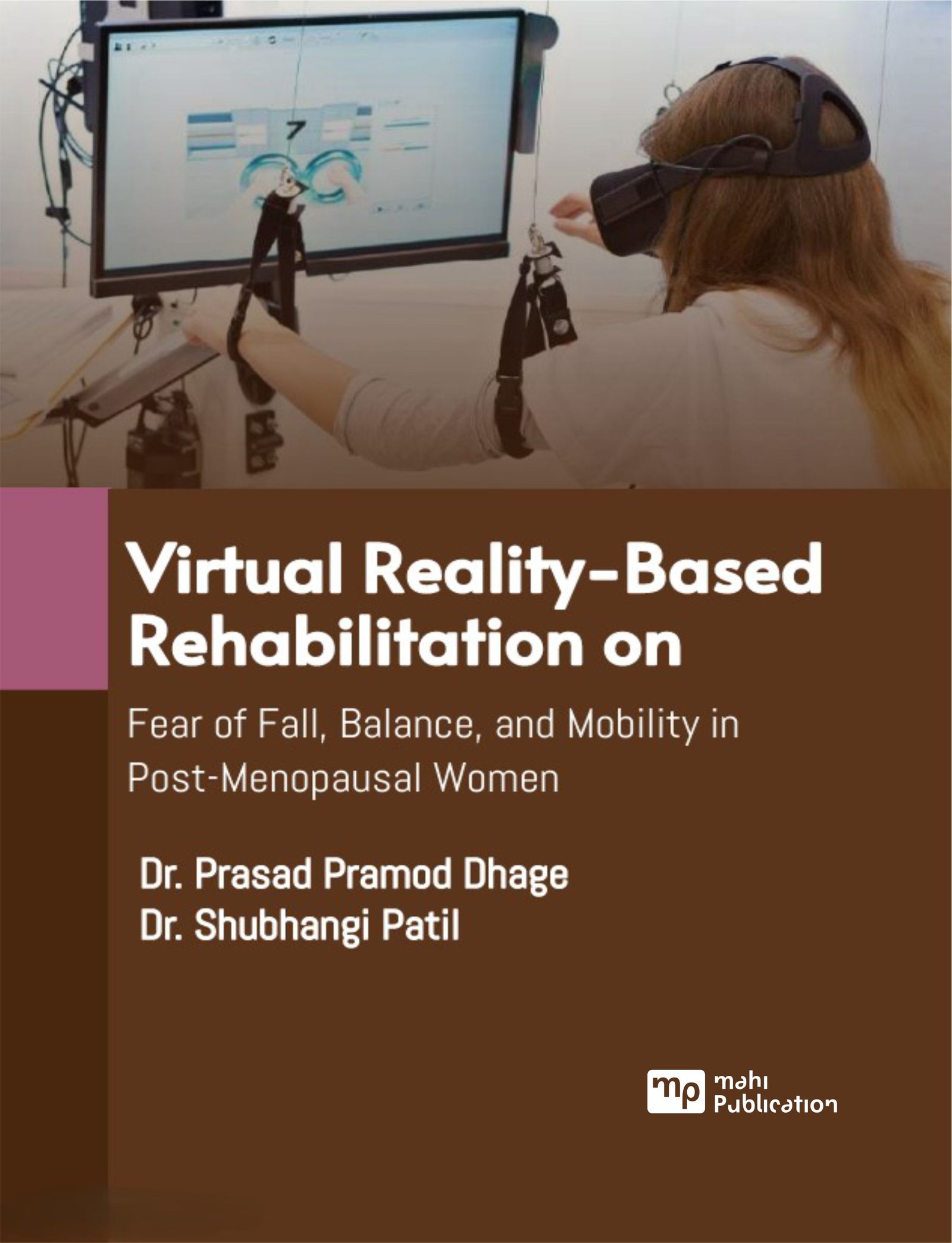 Virtual Reality-Based Rehabilitation on Fear of Fall, Balance, and Mobility in Post-Menopausal Women